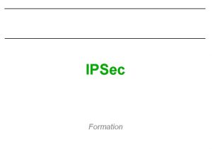 IPSec Formation Accs distant Scurit et IP n