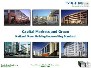 Capital Markets and Green National Green Building Underwriting