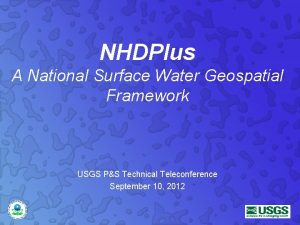 NHDPlus A National Surface Water Geospatial Framework USGS