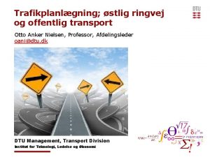 Trafikplanlgning stlig ringvej og offentlig transport Otto Anker