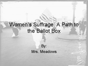 Womens Suffrage A Path to the Ballot Box