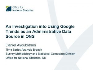 An Investigation into Using Google Trends as an