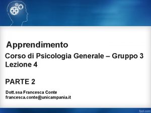 Apprendimento Corso di Psicologia Generale Gruppo 3 Lezione