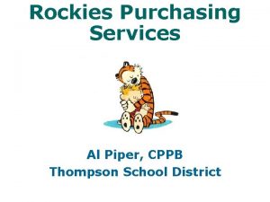 Rockies Purchasing Services Al Piper CPPB Thompson School