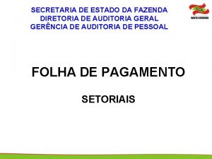 SECRETARIA DE ESTADO DA FAZENDA DIRETORIA DE AUDITORIA