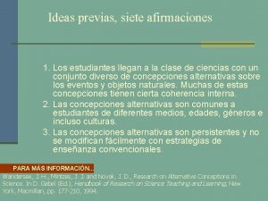 Ideas previas siete afirmaciones 1 Los estudiantes llegan