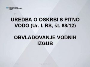 REPUBLIKA SLOVENIJA MINISTRSTVO ZA KMETIJSTVO IN OKOLJE UREDBA