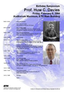 Birthday Symposium Prof Huw C Davies Friday February