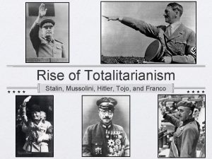 Rise of Totalitarianism Stalin Mussolini Hitler Tojo and