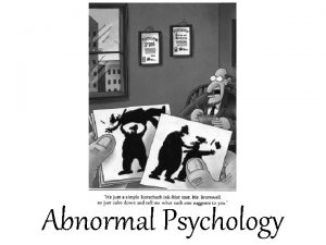 Abnormal Psychology What does abnormal mean Strictly speaking