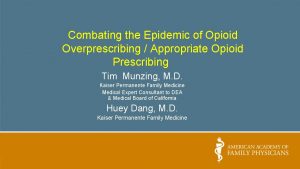 Combating the Epidemic of Opioid Overprescribing Appropriate Opioid