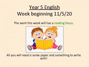 Year 5 English Week beginning 11520 The work