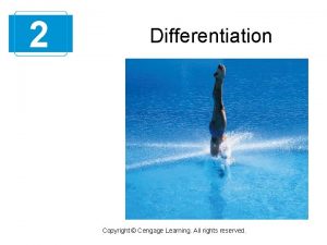 2 Differentiation Copyright Cengage Learning All rights reserved