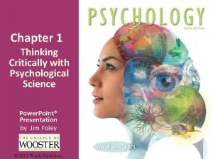 Chapter 1 Thinking Critically with Psychological Science Power