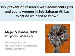 HIV prevention research with adolescents girls and young