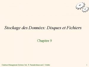 Stockage des Donnes Disques et Fichiers Chapitre 9