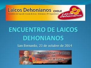 ENCUENTRO DE LAICOS DEHONIANOS San Bernardo 23 de