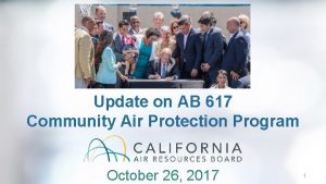 Update on AB 617 Community Air Protection Program