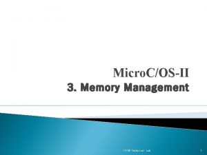 Micro COSII 3 Memory Management ITISN Technical Lab