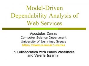 ModelDriven Dependability Analysis of Web Services Apostolos Zarras