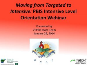 Moving from Targeted to Intensive PBIS Intensive Level