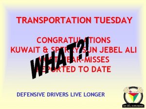 TRANSPORTATION TUESDAY CONGRATULATIONS KUWAIT SPERRYSUN JEBEL ALI MOST