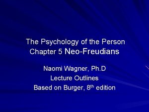 The Psychology of the Person Chapter 5 NeoFreudians