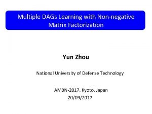 Multiple DAGs Learning with Nonnegative Matrix Factorization Yun