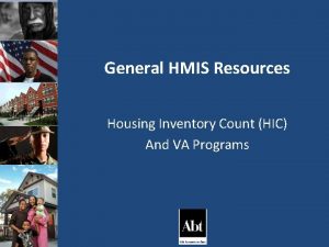 General HMIS Resources Housing Inventory Count HIC And