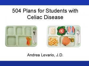 504 Plans for Students with Celiac Disease Andrea