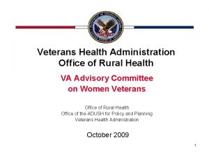 Veterans Health Administration Office of Rural Health VA