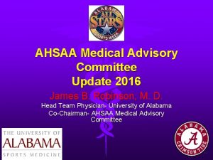 AHSAA Medical Advisory Committee Update 2016 James B