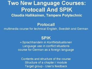 Two New Language Courses Protocall And SPIK Claudia