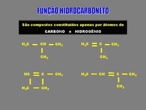 So compostos constitudos apenas por tomos de CARBONO