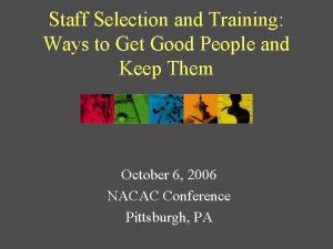 Staff Selection and Training Ways to Get Good