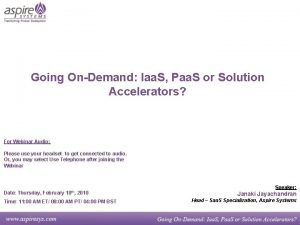 Going OnDemand Iaa S Paa S or Solution