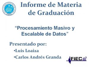 Informe de Materia de Graduacin Procesamiento Masivo y