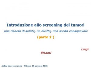 Introduzione allo screening dei tumori una risorsa di