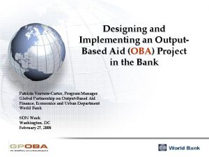 Designing and Implementing an Output Based Aid OBA