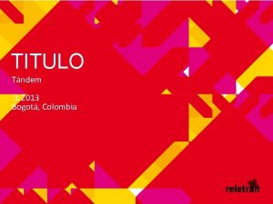 TITULO Tndem 3 2013 Bogot Colombia Titulo Texto