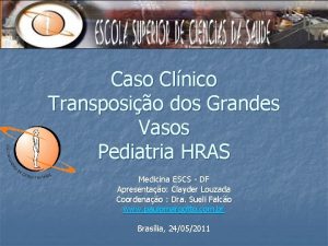 Caso Clnico Transposio dos Grandes Vasos Pediatria HRAS