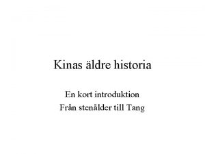 Kinas ldre historia En kort introduktion Frn stenlder