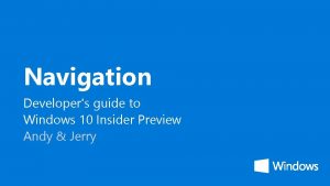 Navigation Developers guide to Windows 10 Insider Preview