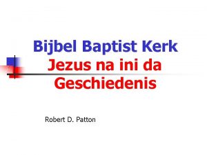 Bijbel Baptist Kerk Jezus na ini da Geschiedenis