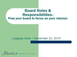 Board Roles Responsibilities Free your board to focus