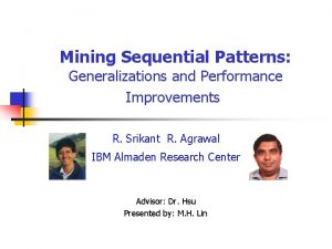 Mining Sequential Patterns Generalizations and Performance Improvements R