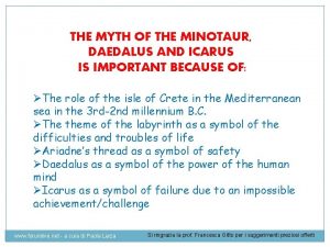 THE MYTH OF THE MINOTAUR DAEDALUS AND ICARUS