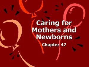 Caring for Mothers and Newborns Chapter 47 Infant