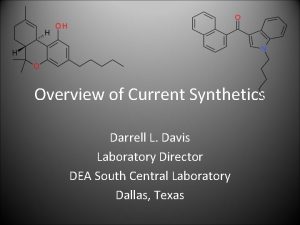 Overview of Current Synthetics Darrell L Davis Laboratory