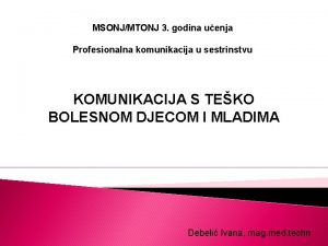 MSONJMTONJ 3 godina uenja Profesionalna komunikacija u sestrinstvu